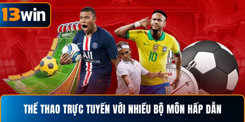 Thể thao trực tuyến với nhiều bộ môn hấp dẫn