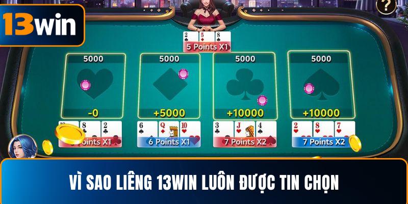  Vì sao liêng 13WIN luôn được tin chọn