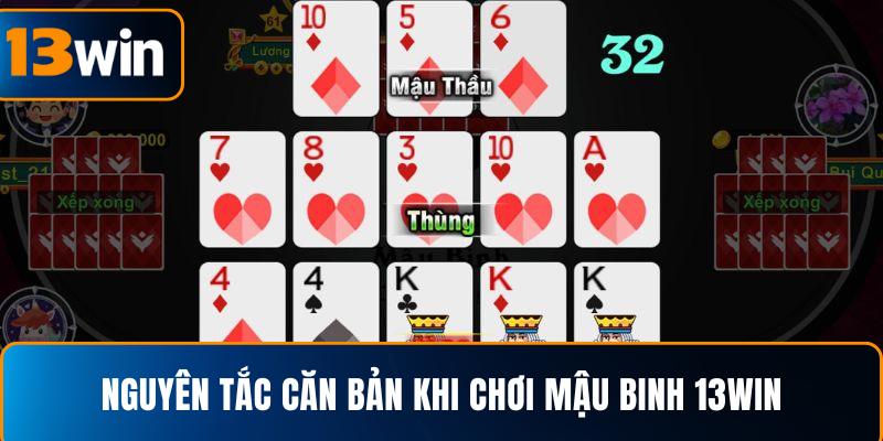 Nguyên tắc căn bản khi chơi mậu binh 13WIN
