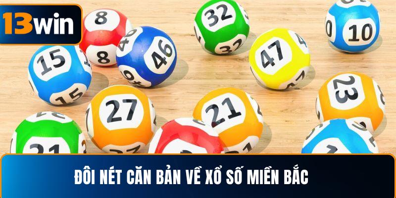  Đôi nét căn bản về xổ số miền Bắc